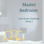 One Room Challenge – Master Bedroom Reinvention Week 2